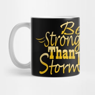 Be stronger than the storm Mug